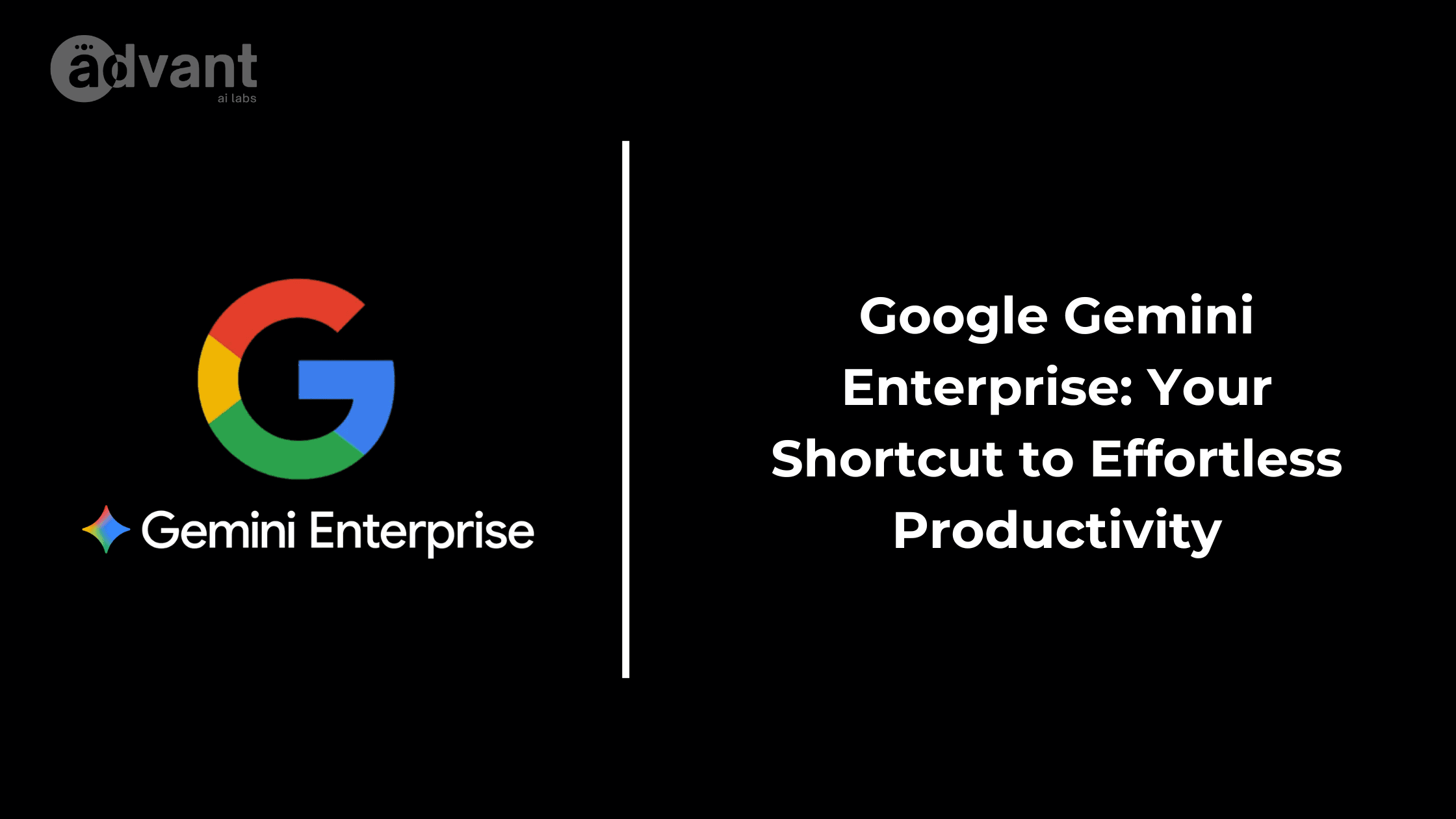Google Gemini Enterprise: Your Shortcut to Effortless Productivity