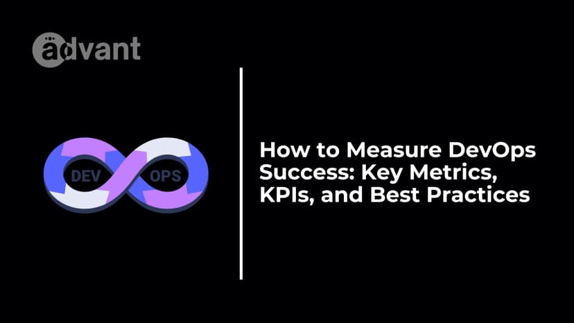 How to Measure DevOps Success: Key Metrics, KPIs, and Best Practices