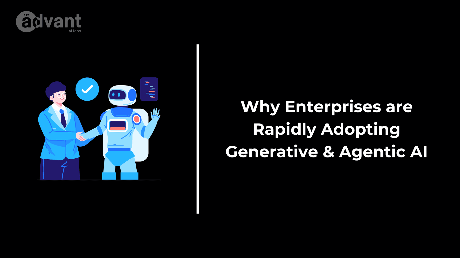 Why Enterprises are Rapidly Adopting Generative & Agentic AI