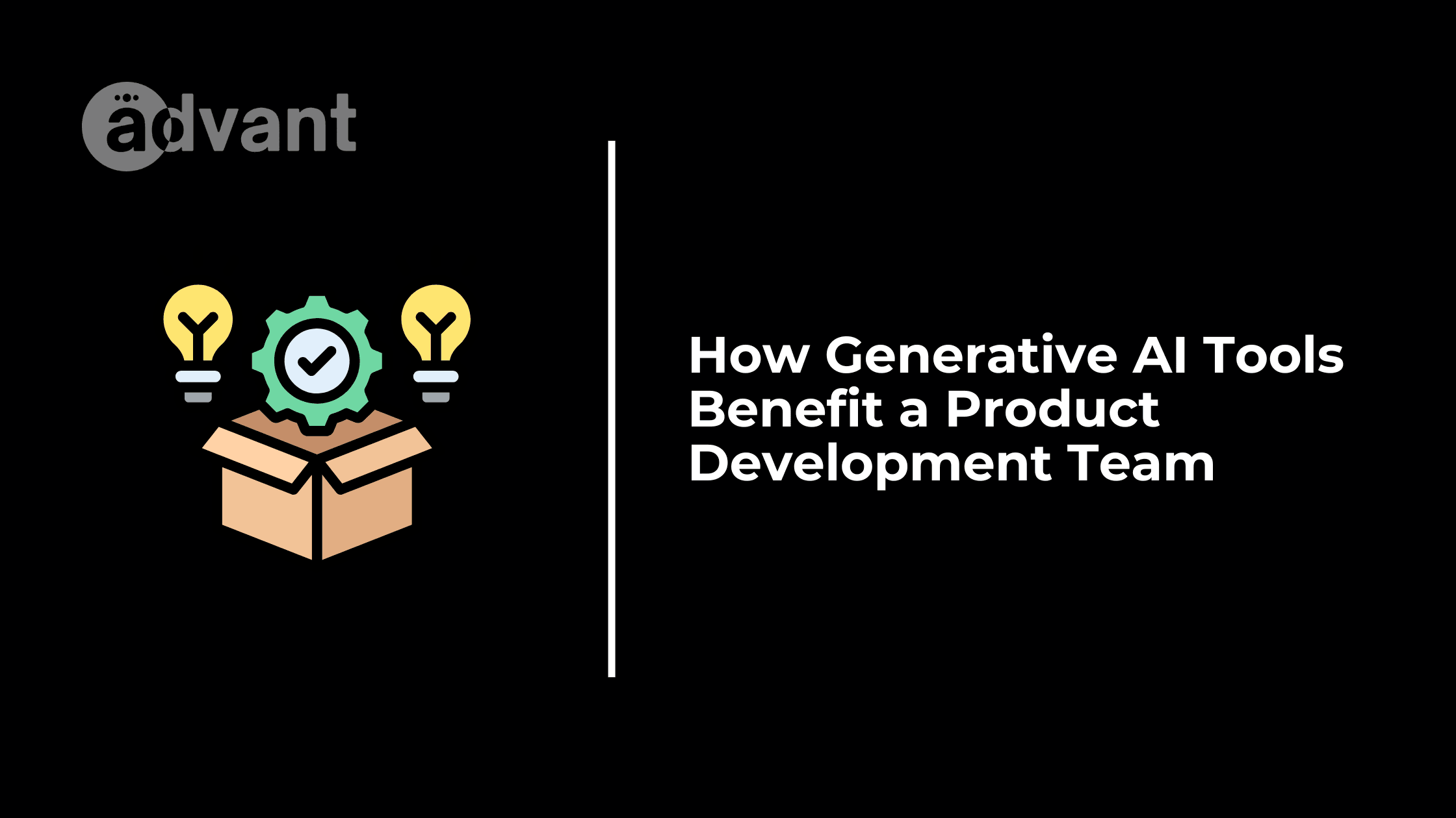 How Generative AI Tools Benefit a Product Development Team