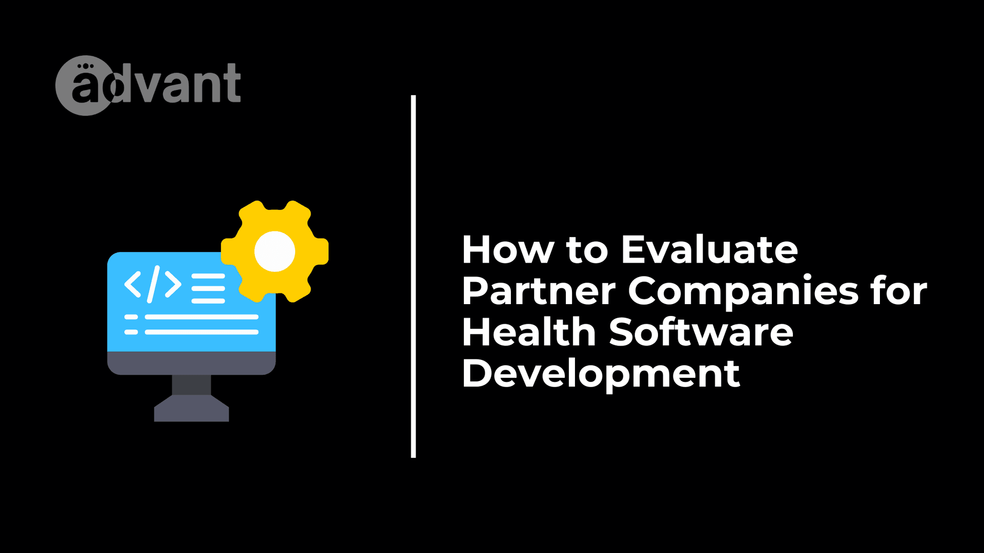 How to Evaluate Partner Companies for Health Software Development