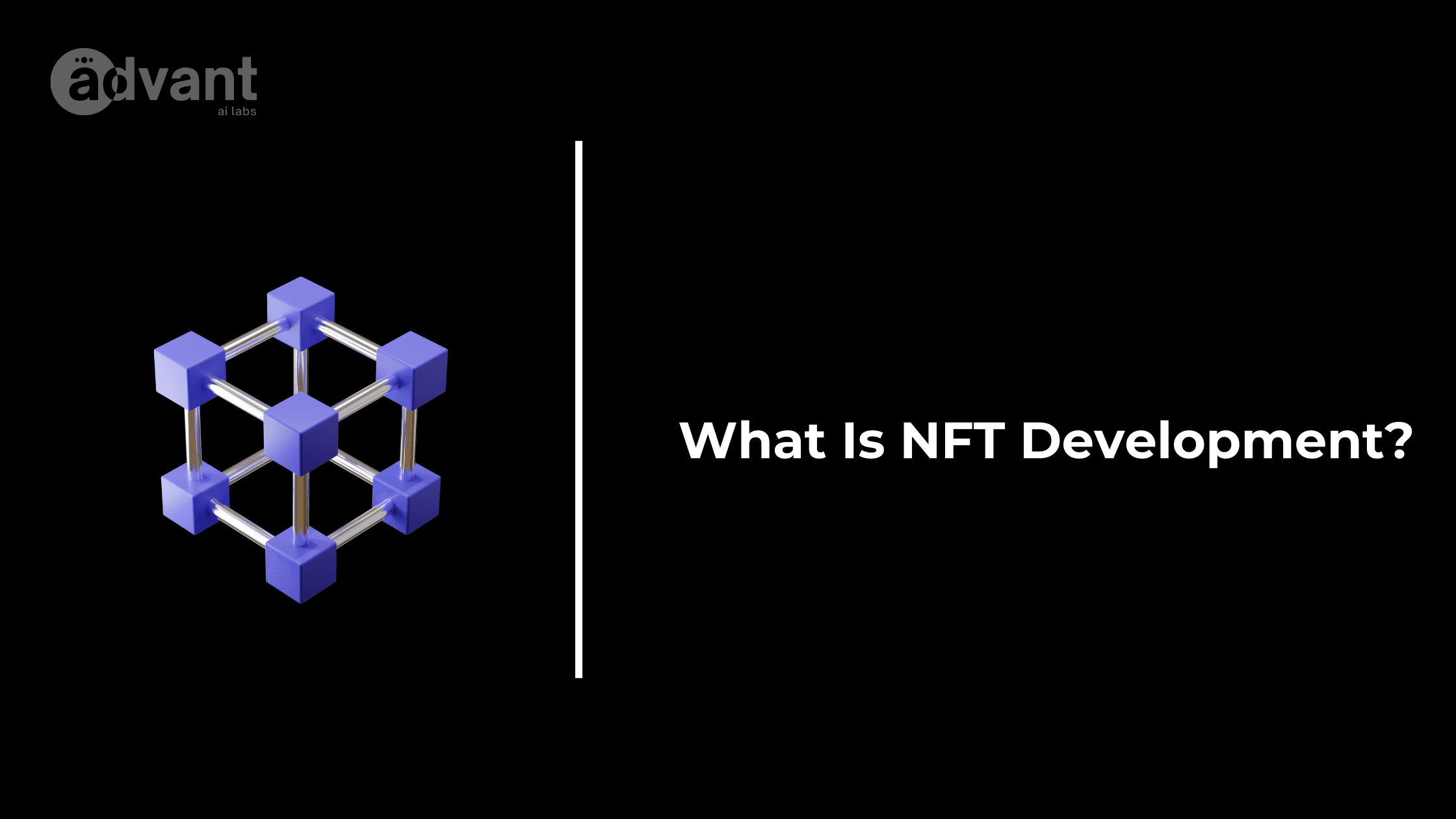 What Is NFT Development? A Complete Guide to Building Non-Fungible Tokens in 2026