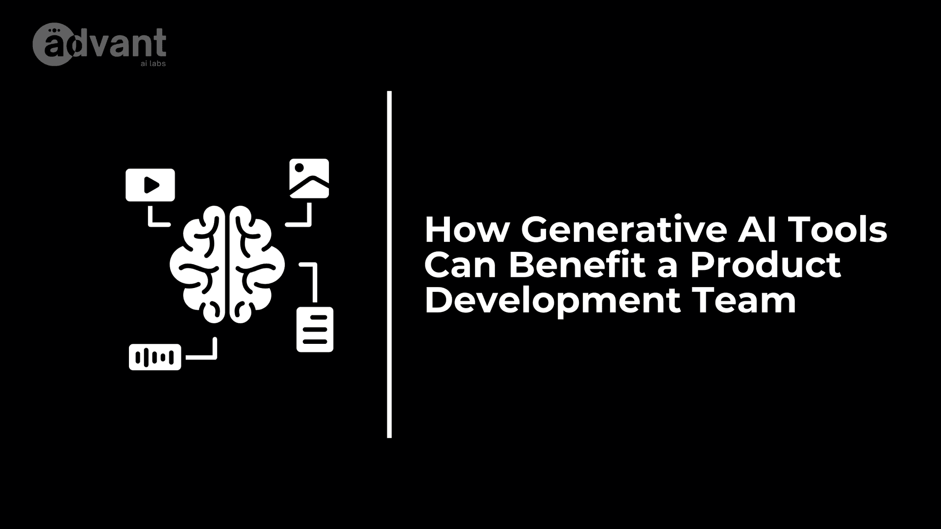 How Generative AI Tools Can Benefit a Product Development Team
