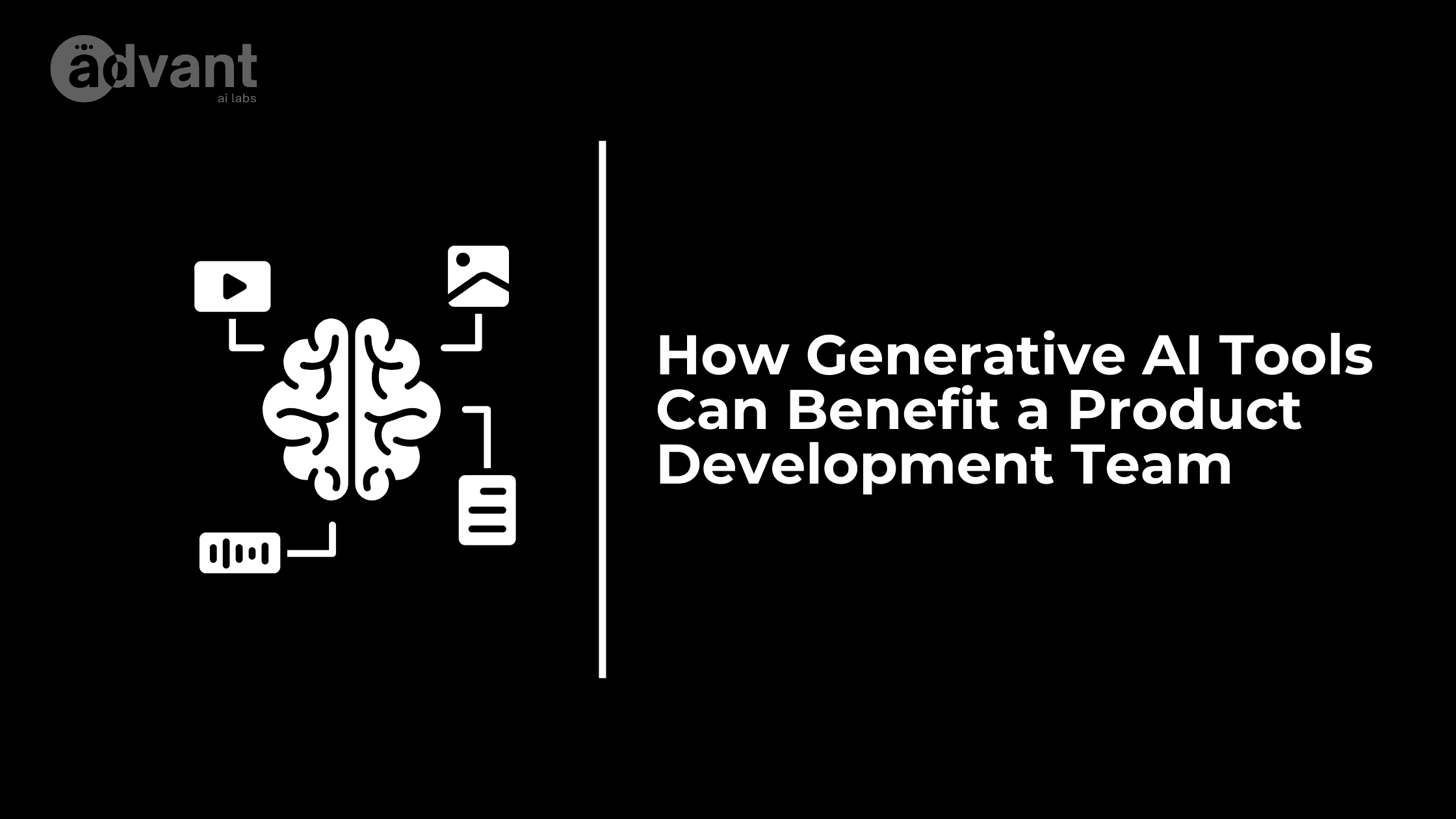 How Generative AI Tools Can Benefit a Product Development Team