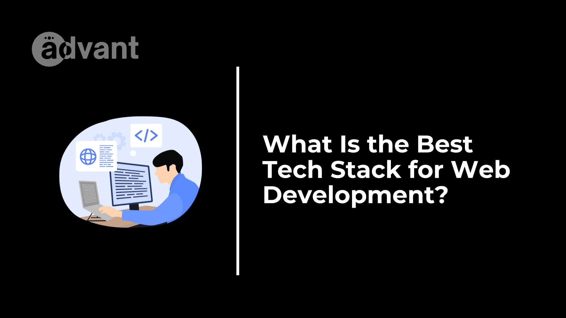 What Is the Best Tech Stack for Web Development?